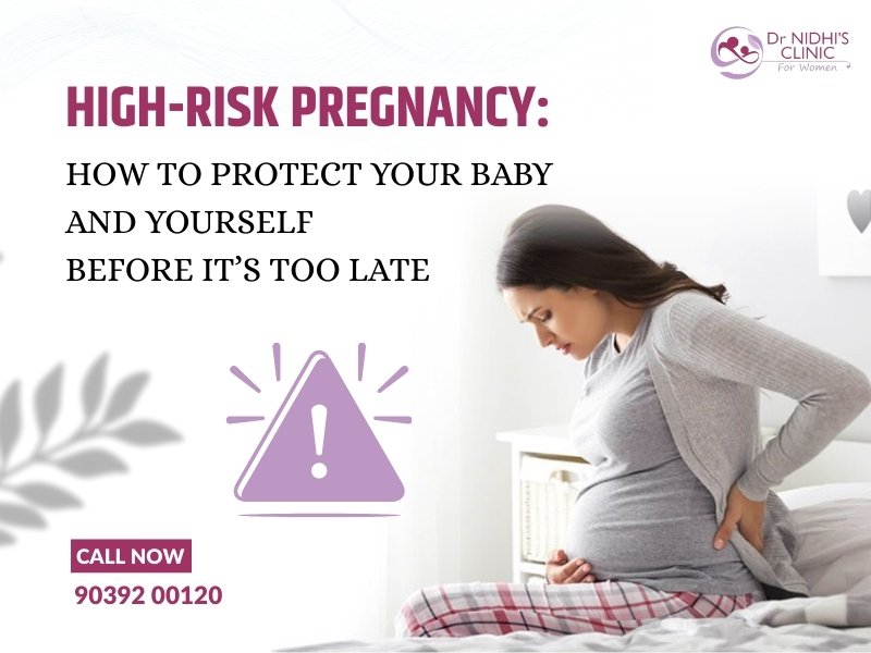 High Risk Pregnancy Treatment in Bhopal by Dr. Nidhi Nagar guiding mothers to protect their baby and themselves during complicated pregnancies