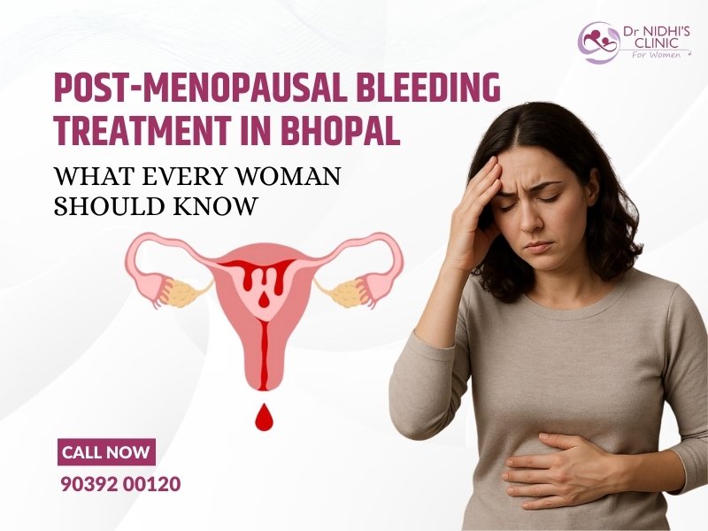 Post menopausal bleeding treatment in Bhopal explained by Dr. Nidhi Nagar to help women understand early warning signs and health risks
