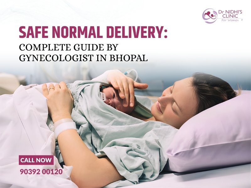 Safe Normal Delivery by Best Doctor for Normal Delivery in Bhopal | Gynecologist in Bhopal