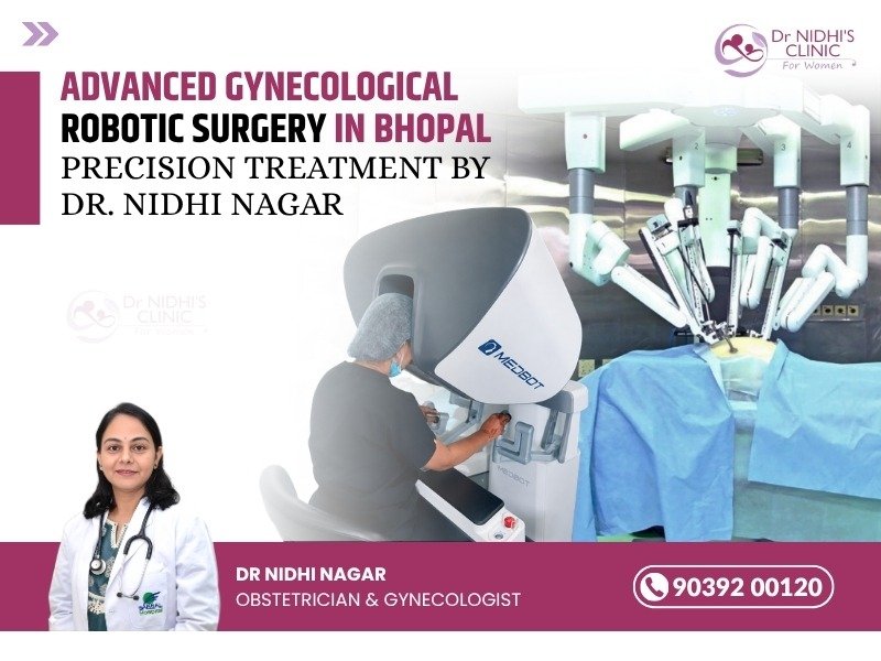 Advanced gynecological robotic surgery in Bhopal by Dr. Nidhi Nagar for safe and minimally invasive treatment of women’s health conditions.